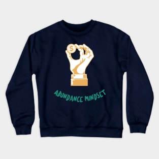 Abundance Mindset finance mindset Crewneck Sweatshirt